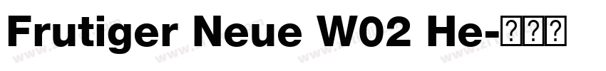 Frutiger Neue W02 He字体转换 Frutiger Neue W02 He字体转换